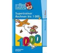 Lük. Supertrainer Rechnen Bis 1000