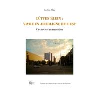 Lütten Klein : vivre en Allemagne de l'Est: Une société en transition