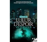 Lueur d'espoir: H.E.R.O., T6