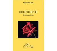 Lueur d'espoir Recueil de poèmes - Djeti Soumano - L'harmattan - broché - Poésie