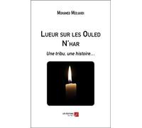 Lueur sur les Ouled N'har: Une tribu, une histoire…