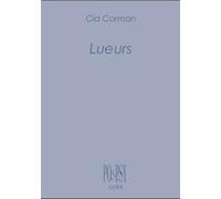 Lueurs Danièle Faugeras (Traduction), Luca Gilli (Auteur), Cid Corman (Auteur)