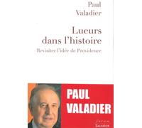 Lueurs dans l'histoire Revisiter l´idée de providence - Paul Valadier - Salvator - broché - Essai
