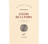 Lueurs de la pampa - Hernan Ronsino - Gallimard - broché - Roman