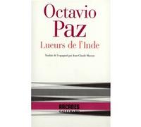 Octavio Paz – Lueurs de l'Inde – Trad. Jean‑Claude Masson – Gallimard, broché