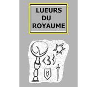 LUEURS DU ROYAUME