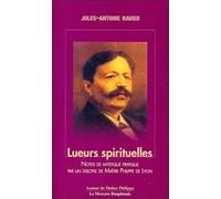 Lueurs spirituelles - Notes de mystique pratique par un disciple de Maître Philippe de Lyon
