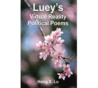 Luey's Virtual Reality Political Poems - Hong X Lu - Maple Publishers - ebook (ePub) - Livre