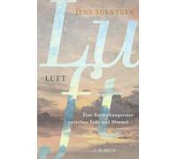 Luft: Eine Entdeckungsreise zwischen Erde und Himmel