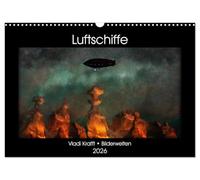 Luftschiffe über fremden Landschaften (Wandkalender 2026 DIN A3 quer), CALVENDO Monatskalender: Eine Reise durch phantastische Welten und unentdeckte Zeiten.