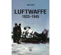 Luftwaffe 1933-1945 - Chris McNab (Histoire en polonais)