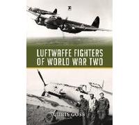 Luftwaffe Fighters Of World War Ii
