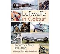 Luftwaffe In Colour Christophe Cony, Jean - Luis Roba (Auteur)