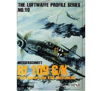 Luftwaffe Profile Series No.10: Bf 109 G/K Field Conversion Kits (R??sts??tze) by Harald Vogt (2004-01-01)