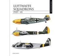 Luftwaffe Squadrons 193945 by Chris Bishop Chris Bishop (Auteur)