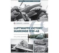 Luftwaffe Victory Markings 193945 by Philippe Saintes Philippe Saintes (Auteur)