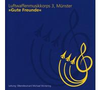 Luftwaffenmusikkorps 3 Mu - Gute Freunde [Import]