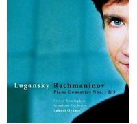 LUGANSKY/ORAMO/CBSO - KLAVIERKONZERTE 1 & 3 CD KLASSIK NEUF RACHMANINOFF