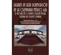 Lugares de alta significación de la Olimpiada México 68:: El Velódromo Olímpico Agustín Melgar. Catedral del ciclismo mundial