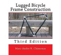 Lugged Bicycle Frame Construction: Third Edition