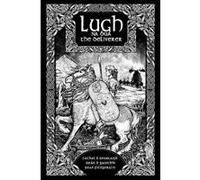 Lugh Na Bua - Lugh The Deliverer
