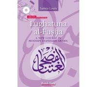 Lughatuna Al-Fusha: A New Course in Modern Standard Arabic: Book Five - [Livre en VO] Arabic Instructor Samia Louis (Auteur)