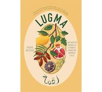 Lugma: Abundant Dishes & Stories from My Middle East