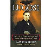 Lugosi by Gary Don Rhodes Gary Don Rhodes (Auteur)