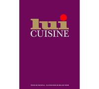 Lui cuisine: Le manuel du parfait maître queux