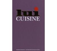 Lui Cuisine - Le Manuel Du Parfait Maître Queux