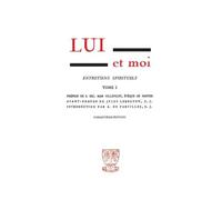 Lui Et Moi - Entretiens Spirituels - Tome 1