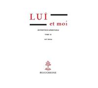 Lui Et Moi - Entretiens Spirituels Tome 3