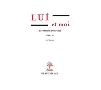 Lui Et Moi - Entretiens Spirituels Tome 3