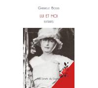 Gabrielle Bossis – LUI et moi – Extraits I – Le Laurier – Broché