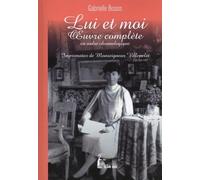 Lui et moi: Oeuvre complète