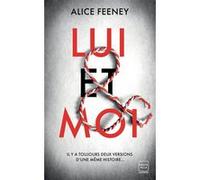 Lui & Moi Alice Feeney (Auteur), Adèle Rolland-Le Dem (Traduction)