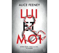 Lui & Moi - Alice Feeney - Hauteville - broché - Roman