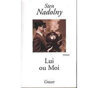Lui ou moi - Er oder ich - Sten Nadolny - Grasset - broché - Roman