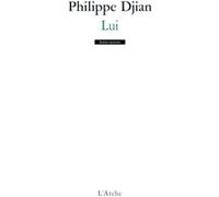 Philippe Djian – Lui – Théâtre – Broché – Arche