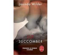 Lui succomber (Succomber, Tome 3) - Jasinda Wilder - Lgf - Poche - Roman adolescent dès 13 ans