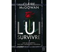 Lui survivre - Claire McGowan - Hauteville - broché - Roman
