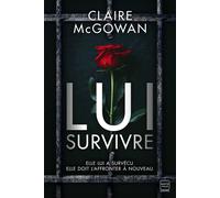 Lui survivre - Claire McGowan - Hauteville - broché - Roman