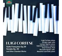 Luigi Cortese: Suite Française, Op. 29/Sonata, Op. 39