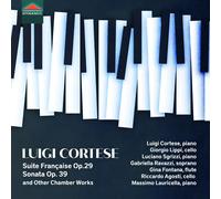 Luigi Cortese: Suite Française, Op. 29/Sonata, Op. 39