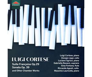 Luigi Cortese: Suite Française, Op. 29/Sonata, Op. 39
