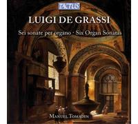 Luigi de Grassi (1760-1831) – 6 Sonates pour orgue – Tactus