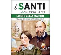 Luigi e Zelia Martin. Sposi e genitori degni del cielo