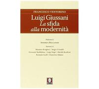 Luigi Giussani. La Sfida Alla Modernità