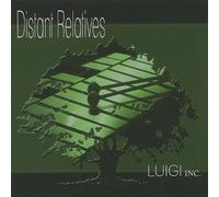 Luigi Inc - Distant Relatives