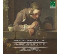 Luigi Magistrelli – Mozart : Quatuors pour clarinette Op. 79 – Da Vinci